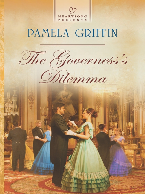 Title details for The Governess's Dilemma by Pamela Griffin - Available